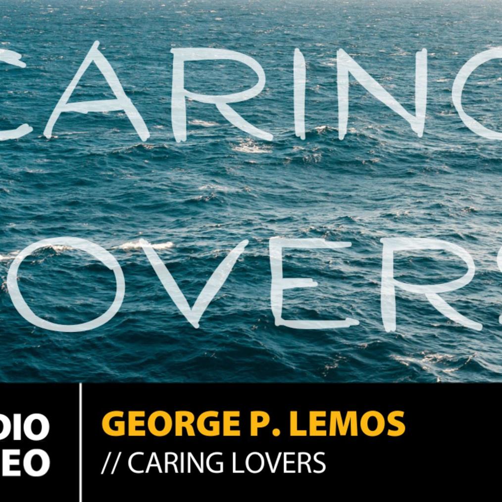 George P. Lemos - "Caring Lovers" | Νέο τραγούδι